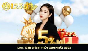 Link 123B Chính Thức Mới Nhất 2025 – Giải Pháp Truy Cập Ổn Định 24/7 9 Link 123B Chính Thức Mới Nhất 2025